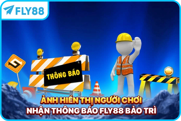 Ảnh hiển thị người chơi nhận thông báo FLY88 bảo trì