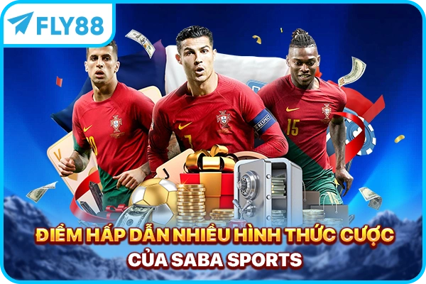 Điểm hấp dẫn nhiều hình thức cược của SABA Sports