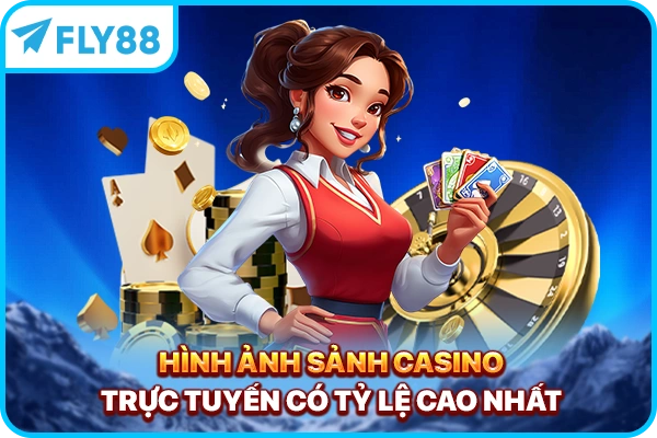 Hình ảnh sảnh Casino trực tuyến có tỷ lệ cao nhất