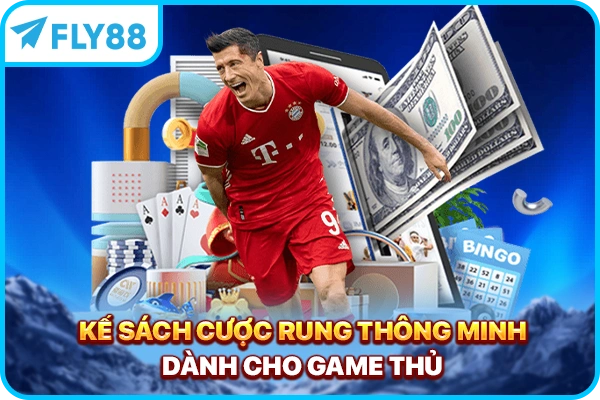 Kế sách cược rung thông minh dành cho game thủ