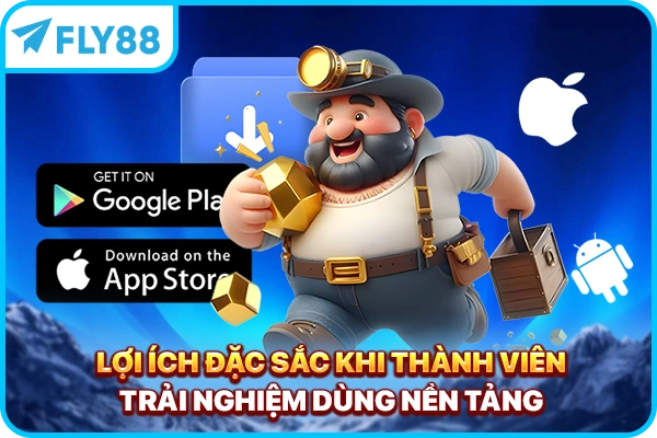 Lợi ích đặc sắc khi thành viên trải nghiệm dùng nền tảng