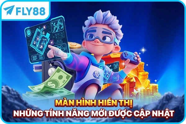 Màn hình hiển thị những tính năng mới được cập nhật