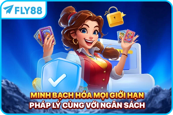 Minh bạch hóa mọi giới hạn pháp lý cùng với ngân sách