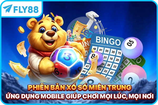 Phiên bản xổ số miền trung ứng dụng mobile giúp chơi mọi lúc, mọi nơi