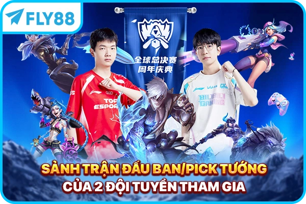 Sảnh trận đấu Ban/Pick tướng của 2 đội tuyển tham gia