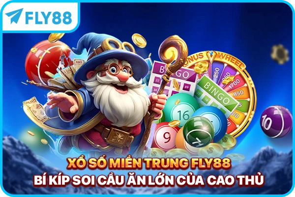 Xổ Số Miền Trung FLY88 - Bí Kíp Soi Cầu Ăn Lớn Của Cao Thủ